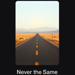 Never the Same