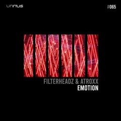 Filterheadz, Atroxx - Emotion (UNRI'LI:S)