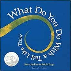 [VIEW] EBOOK EPUB KINDLE PDF What Do You Do with a Tail Like This? by Steve Jenkins,Robin Page,Carlo