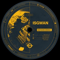 IsGwan - Vibe Ain't Lit (Burna Remix)