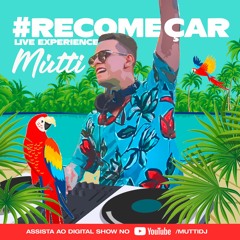 Mútti - Recomeçar (Set Live Experience on YouTube)