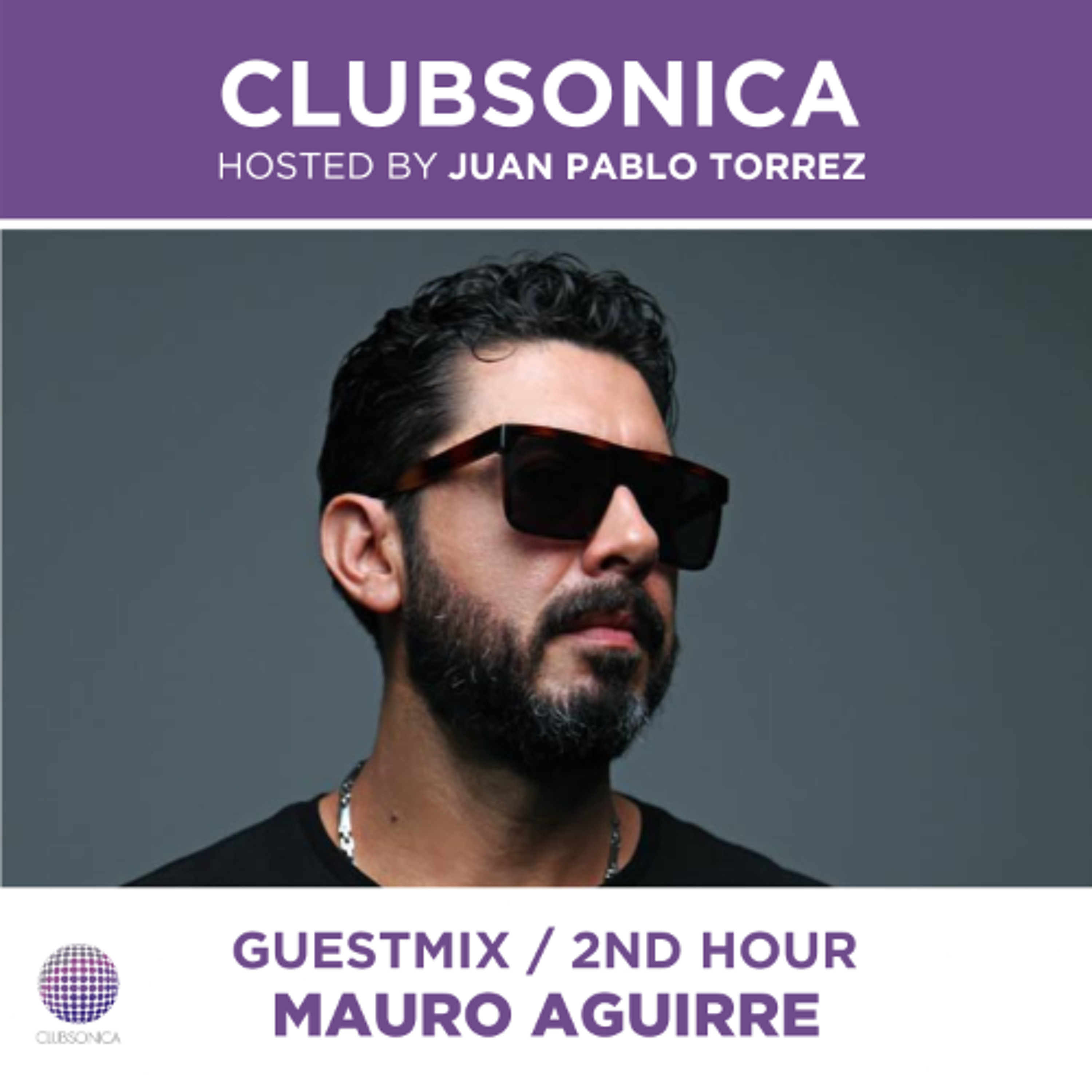 Clubsonica Radio 071 - Juan Pablo Torrez & guest Mauro Aguirre