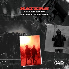 LXVURXNCE & Henry Neeson - Haters