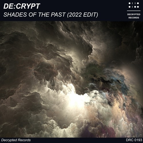 Stream Decrypt Shades Of The Past (2022 Edit) by Decrypted Records
