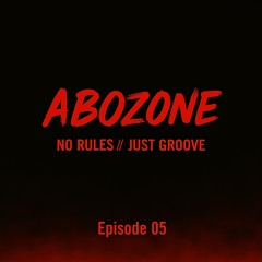ABOZONE - Episode 05
