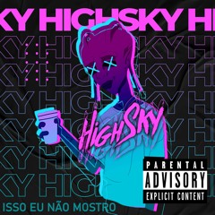 SKY, PÉZÃO NO BEAT - Isso Eu Não Mostro