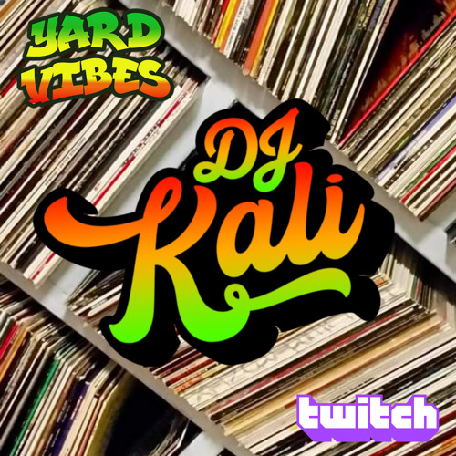 DJ Kali: Yard Vibes Mix  2/8/23 (100% Vinyl)