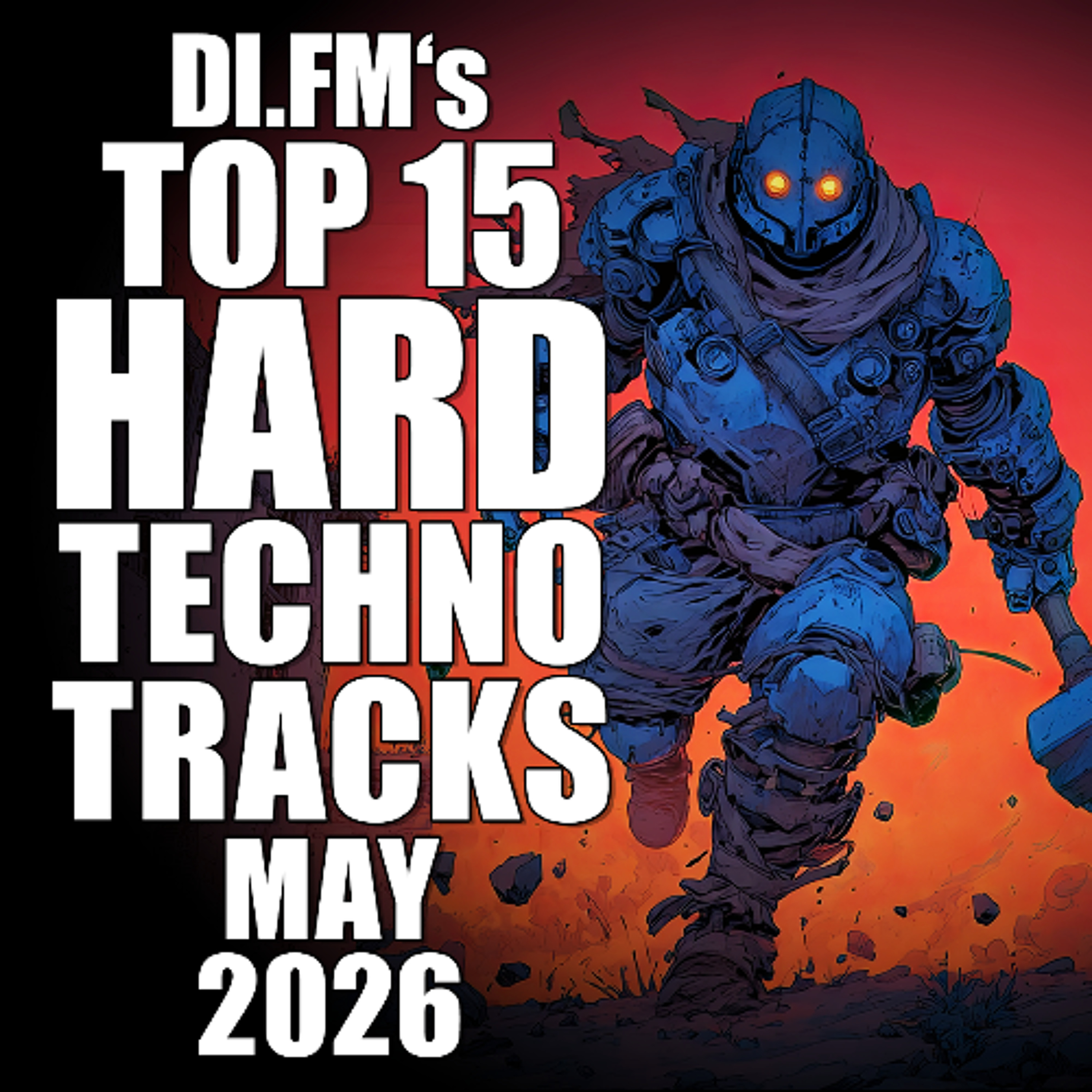 DI.FM's Top 15 Hard Techno Tracks May 2026 episode artwork