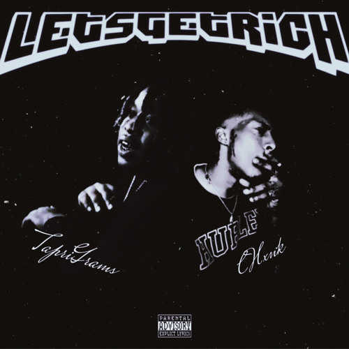 LETS GET RICH ft TapriGrams | IG: @FTBCHXNK