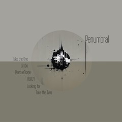 Penumbral (an ambient set)