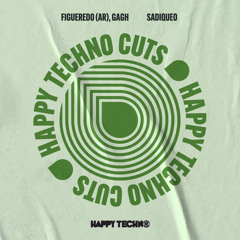 Figueredo (AR), GAGH - Sadiqueo [HAPPYTECHNOCUTS18]