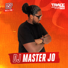DSP MIX n' VIBE x DJ Master Jo - Mi carême