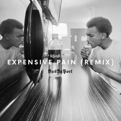 BasDaPoet - Expensive Pain ( Remix )
