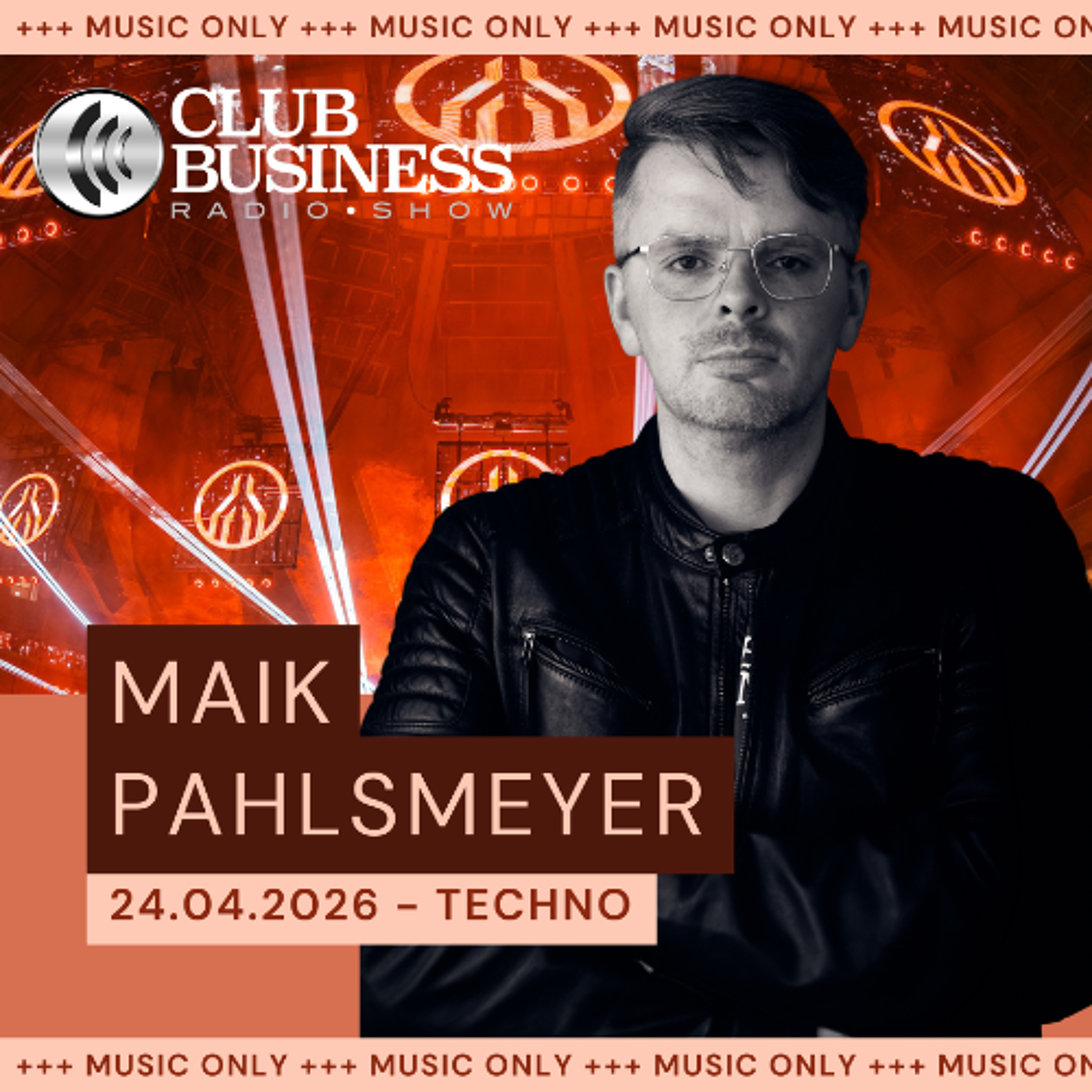 +++music only+++17/26 MAYDAY Techno Special by Maik Pahlsmeyer live @ Club Business Radio Show 24.04.2026 episode artwork