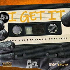 "I Get It" Ax2 ft Dejah, Pluto
