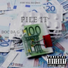 Doc Da G - Pile It (Official Audio) #2020