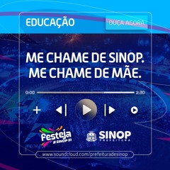 Me chame de Sinop, me chame de mãe! - Educação