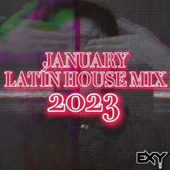 January 2023 Latin House Mix
