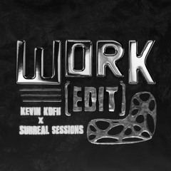 KEVIN KOFII X SURREAL SESSIONS - WORK