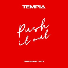 Tempia - Push It Out (original mix)