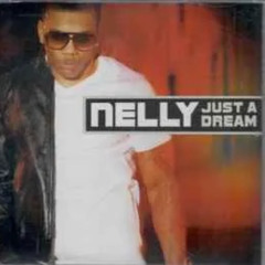Nelly Just A Dream Cover