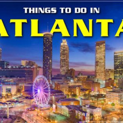 Best Relaxing Things To Do In Atlanta Tours Review