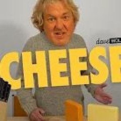 CHEESE - James May Remix