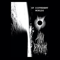Of Different Worlds