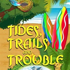 Recorded[VIEW] EPUB KINDLE PDF EBOOK Tides, Trails and Trouble (Dune House Cozy Mystery Serie