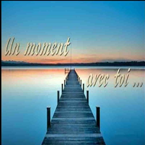 Un Moment Avec Toi