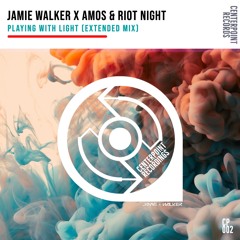 Jamie Walker X Amos & Riot Night - Playing With Light (Centerpoint Recordings) Extended Preview