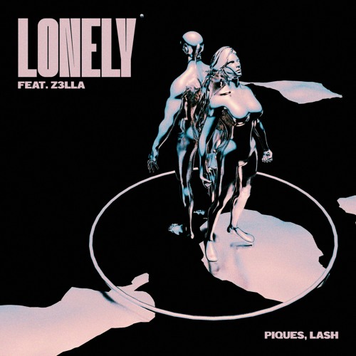LONELY (Ft. Z3LLA, Piques)