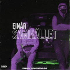 Einár - Samhället (prod. BeatsByLeo)