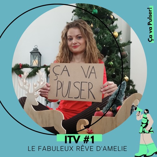 Ep. #1 Le fabuleux rêve d'Amélie