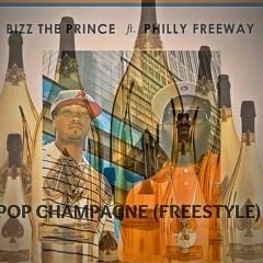 Pop Champagne (Freestyle) F/ Philly Freeway