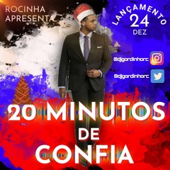 20 MINUTOS DE CONFIA ESPECIAL DE NATAL(BAILE DE MOSCOW) (Prod.@DJGordinhoRC)