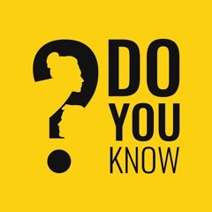 Do you Know