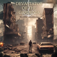 Devastator Of The Gardenia (FREE DOWNLOAD)