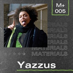 M+005: Yazzus