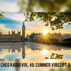 Cheo Radio Vol. 46: Summer Vibes Pt. 6