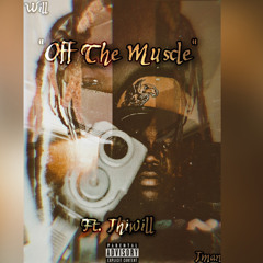 OffTheMuscle Ft. Jhwill