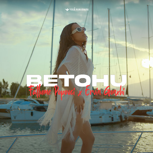 Betohu (feat. Ervin Gonxhi)