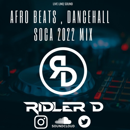 2022 Mix Afro Beats , Dancehall , Soca (Mixed By Ridler D From Live LinQ)
