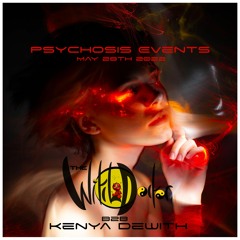 Psychosis Event May 2022 The Witch Doctor & Kenya Dewith