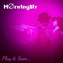 Play it, Sam...