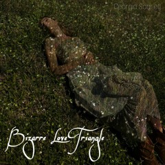 Bizarre Love Triangle