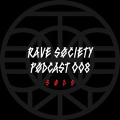 SØDS // Rave Søciety Pødcast #8