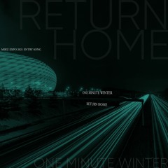 [MIKU EXPO 2021 CONTEST ENTRY] One Minute Winter - Return Home