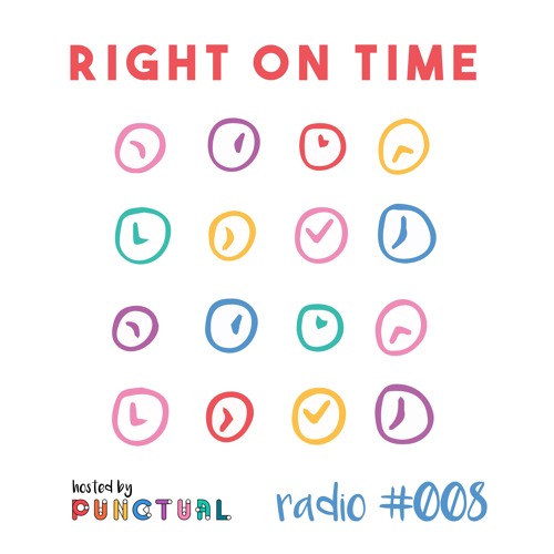 Punctual's Right On Time Radio 008