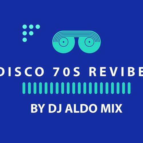 Stream 70's Disco Revibed by Aldo Alves | Listen online for free on ...
